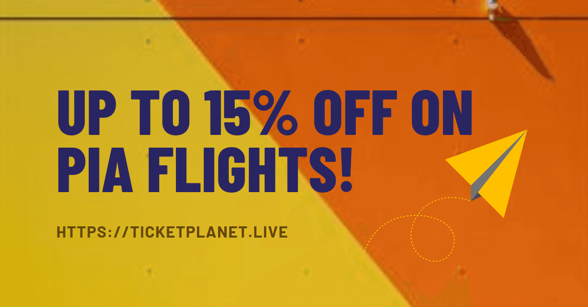 PIA Flights on Sale! Up to 15% Off with Ticket Planet's Secret Mantra