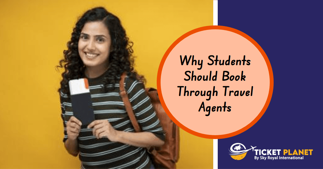Benefits of Booking Through Travel Agents for Students